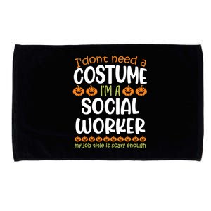 I Dont Need A Costume Im A Social Worker Funny Halloween Microfiber Hand Towel