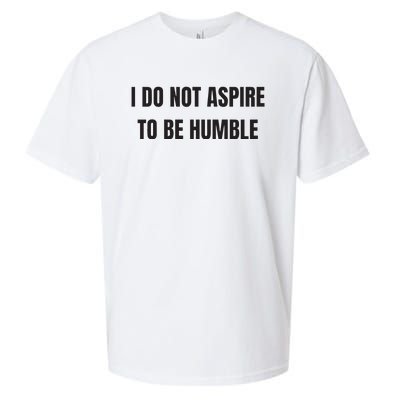 I Do Not Aspire To Be Humble Sueded Cloud Jersey T-Shirt