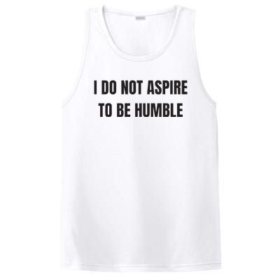 I Do Not Aspire To Be Humble PosiCharge Competitor Tank