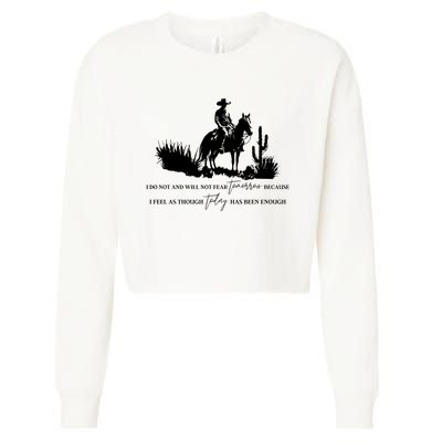 I Do Not And Will Not Fear Tomorrow Western Cowboy Cropped Pullover Crew