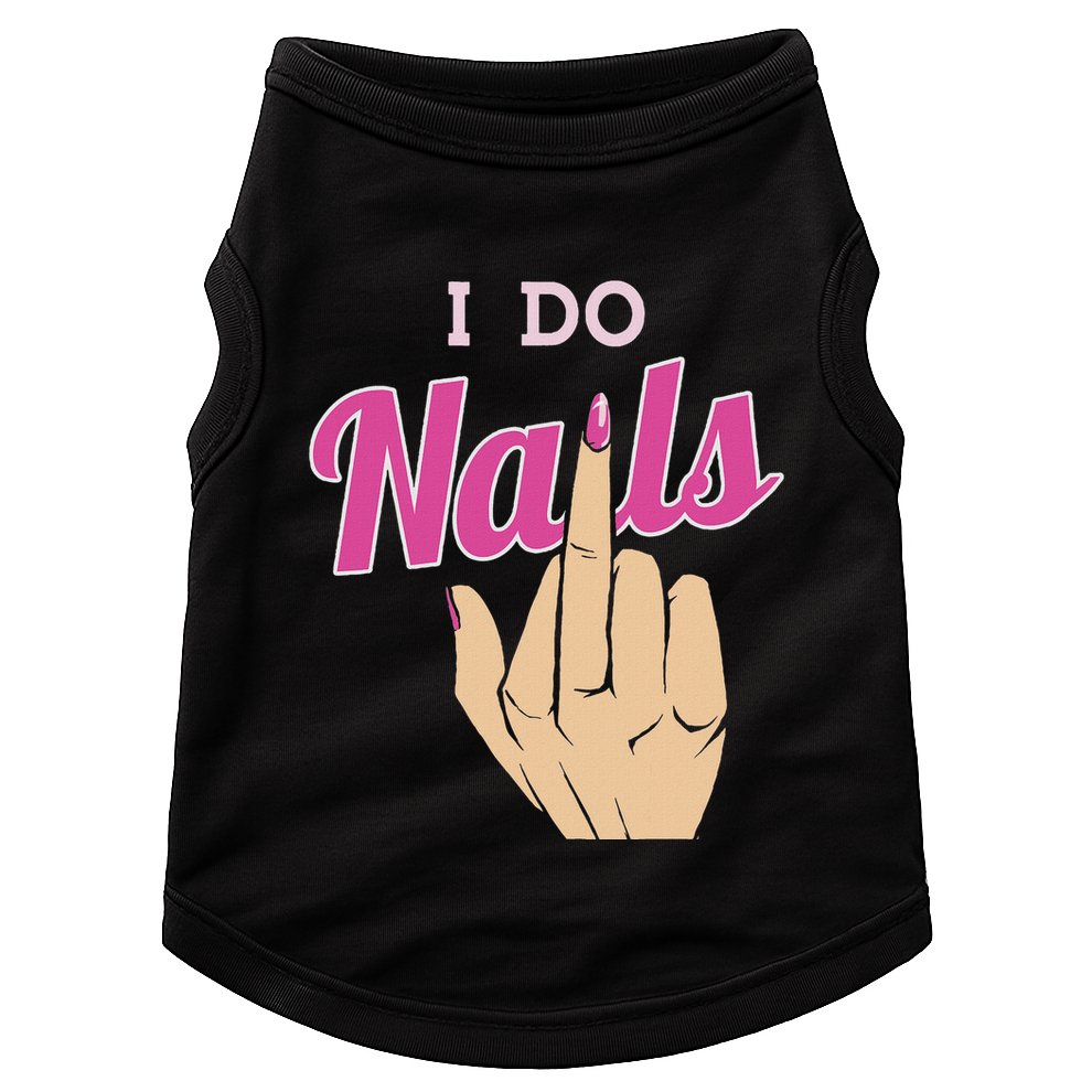 I Do Nails Funny Middlefinger Naildesign Gift Idea Doggie Tank