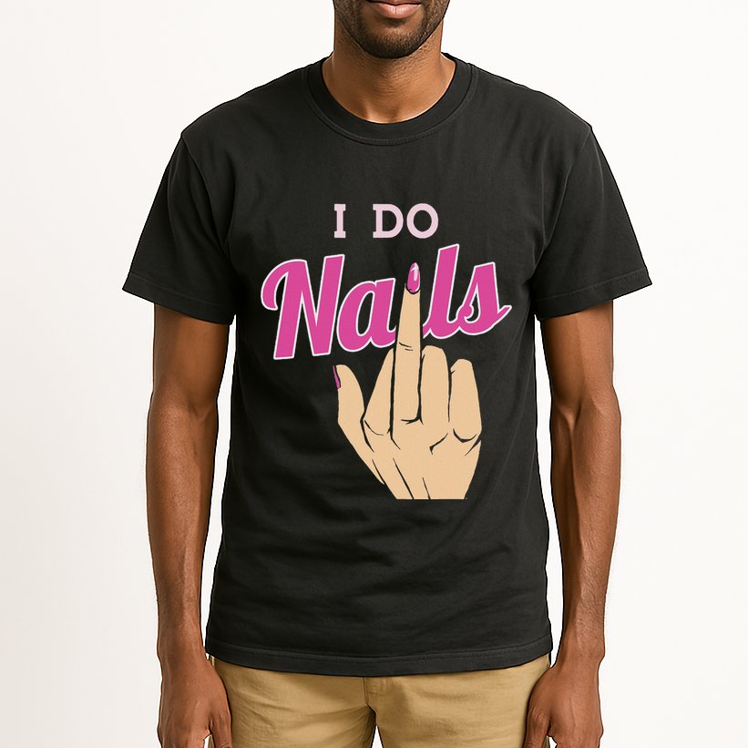 I Do Nails Funny Middlefinger Naildesign Gift Idea Tall T-Shirt