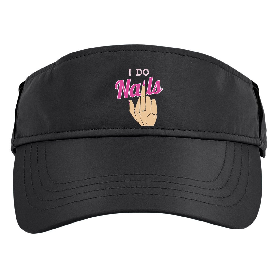 I Do Nails Funny Middlefinger Naildesign Gift Idea Adult Drive Performance Visor