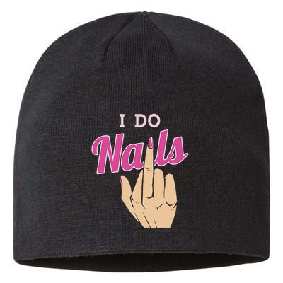 I Do Nails Funny Middlefinger Naildesign Gift Idea Sustainable Beanie