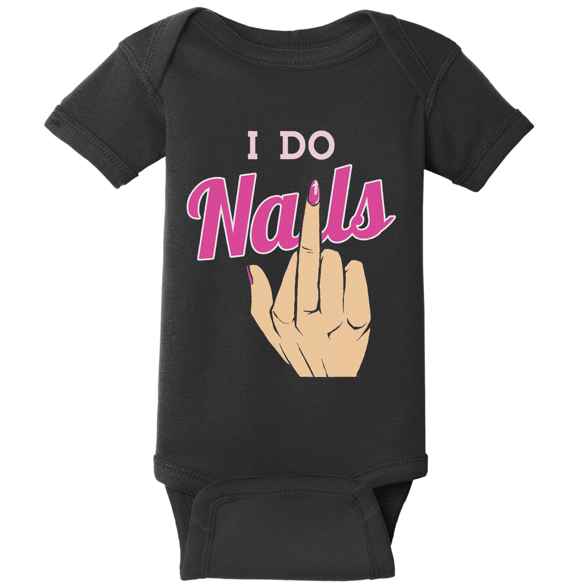 I Do Nails Funny Middlefinger Naildesign Gift Idea Baby Bodysuit