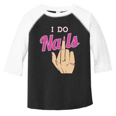 I Do Nails Funny Middlefinger Naildesign Gift Idea Toddler Fine Jersey T-Shirt