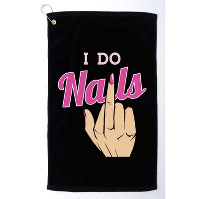 I Do Nails Funny Middlefinger Naildesign Gift Idea Golf Towel