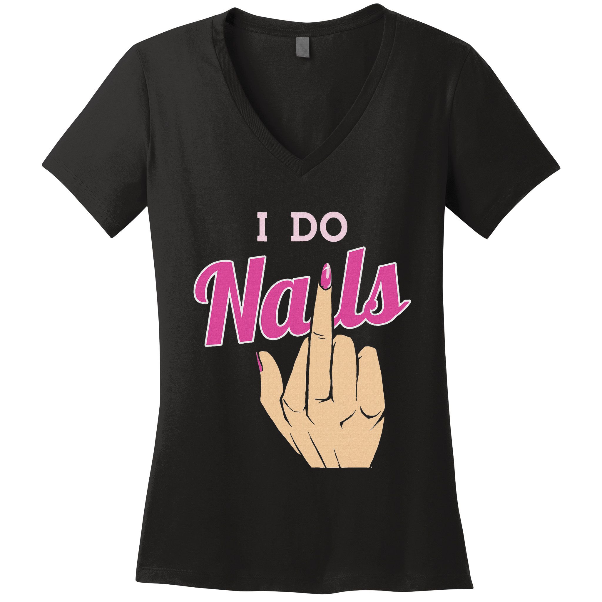 I Do Nails Funny Middlefinger Naildesign Gift Idea Women's V-Neck T-Shirt