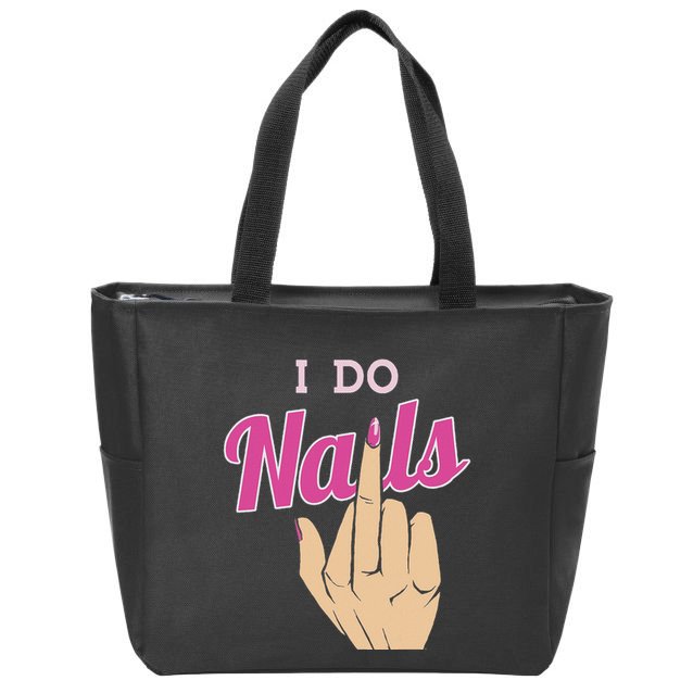 I Do Nails Funny Middlefinger Naildesign Gift Idea Zip Tote Bag