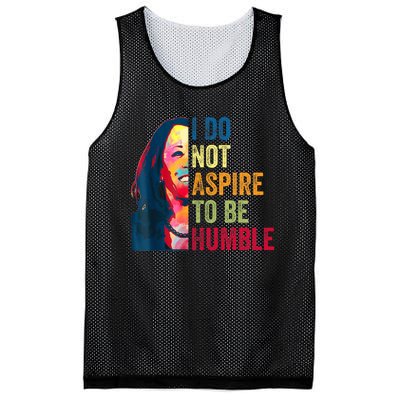 I Do Not Aspire To Be Humble Saying Quote Kamala Harris Mesh Reversible Basketball Jersey Tank