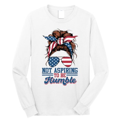 I Do Not Aspire To Be Humble Kamala Harris 2024 Long Sleeve Shirt