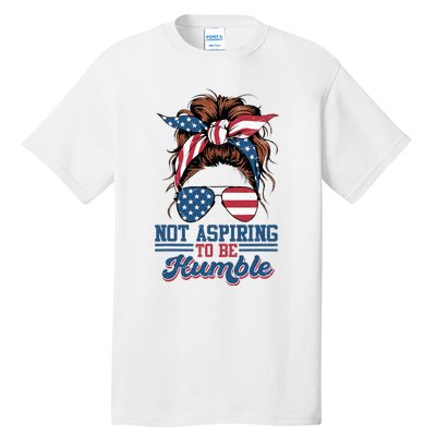 I Do Not Aspire To Be Humble Kamala Harris 2024 Tall T-Shirt