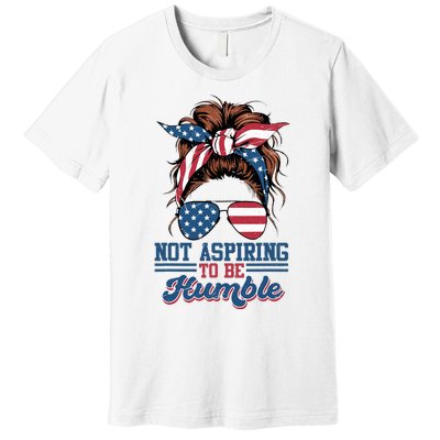 I Do Not Aspire To Be Humble Kamala Harris 2024 Premium T-Shirt