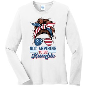 I Do Not Aspire To Be Humble Kamala Harris 2024 Ladies Long Sleeve Shirt