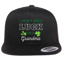 I Don't Need Luck I'm A Grandma St. Patricks Day Shamrock Flatbill Hat