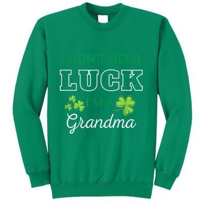 I Don't Need Luck I'm A Grandma St. Patricks Day Shamrock Sweatshirt