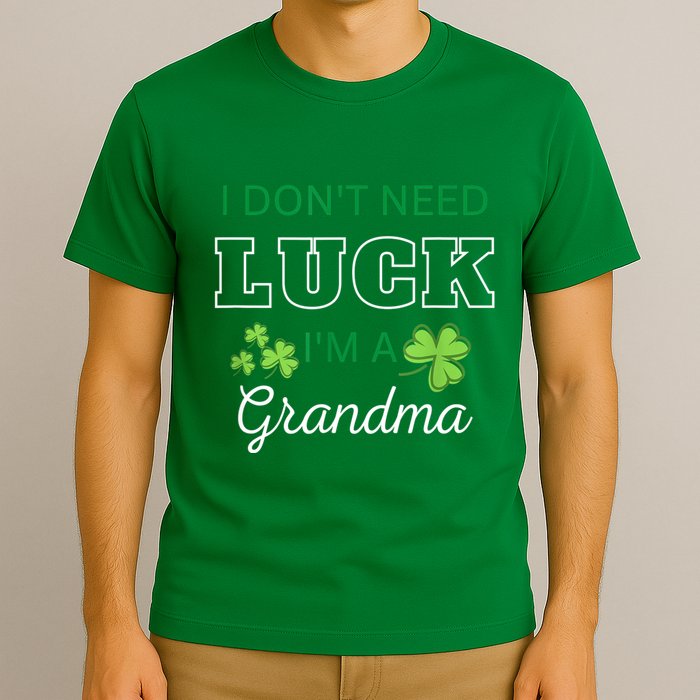 I Don't Need Luck I'm A Grandma St. Patricks Day Shamrock T-Shirt
