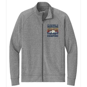 Im Done Nursing Lets Go Camping Cute Gift Stretch Full-Zip Cadet Jacket