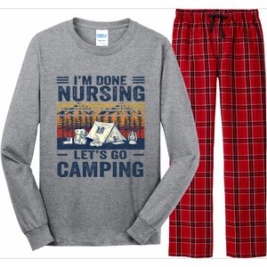 Im Done Nursing Lets Go Camping Cute Gift Long Sleeve Pajama Set