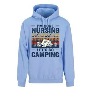 Im Done Nursing Lets Go Camping Cute Gift Unisex Surf Hoodie