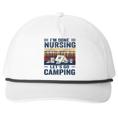 Im Done Nursing Lets Go Camping Cute Gift Snapback Five-Panel Rope Hat