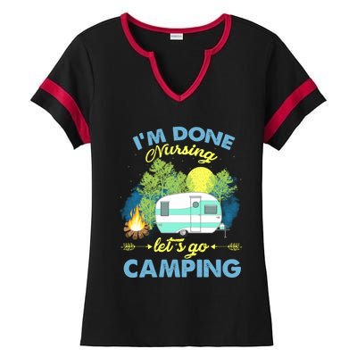 I'm Done Nursing Let's Go Camping Vintage Gift Ladies Halftime Notch Neck Tee