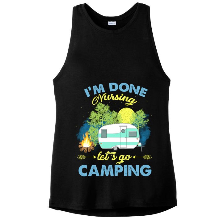 I'm Done Nursing Let's Go Camping Vintage Gift Ladies PosiCharge Tri-Blend Wicking Tank
