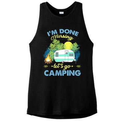 I'm Done Nursing Let's Go Camping Vintage Gift Ladies PosiCharge Tri-Blend Wicking Tank