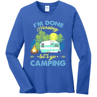 I'm Done Nursing Let's Go Camping Vintage Gift Ladies Long Sleeve Shirt