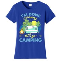 I'm Done Nursing Let's Go Camping Vintage Gift Women's T-Shirt