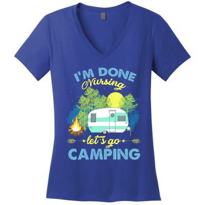 I'm Done Nursing Let's Go Camping Vintage Gift Women's V-Neck T-Shirt