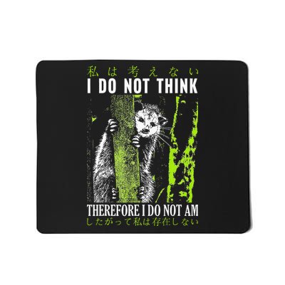 I Do Not Think Therefore I Do Not Am Possum Japanese Mousepad