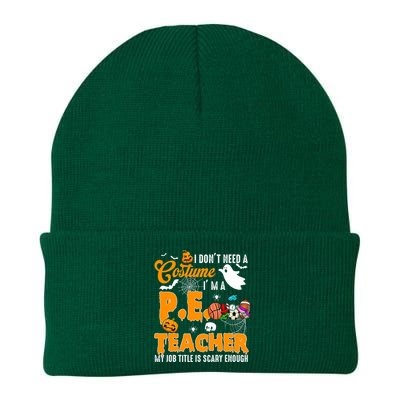 I Don't Need A Costume I'm A PE Teacher Halloween Costume Knit Cap Winter Beanie