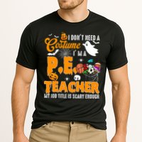 I Don't Need A Costume I'm A PE Teacher Halloween Costume Cooling Performance Crew T-Shirt