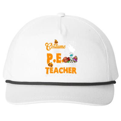 I Don't Need A Costume I'm A PE Teacher Halloween Costume Snapback Five-Panel Rope Hat