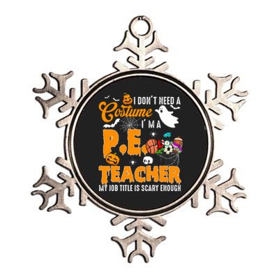 I Don't Need A Costume I'm A PE Teacher Halloween Costume Metallic Star Ornament