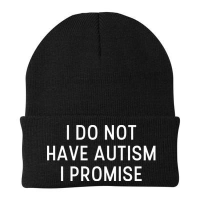 I Do Not Have Autism I Promise Beanie