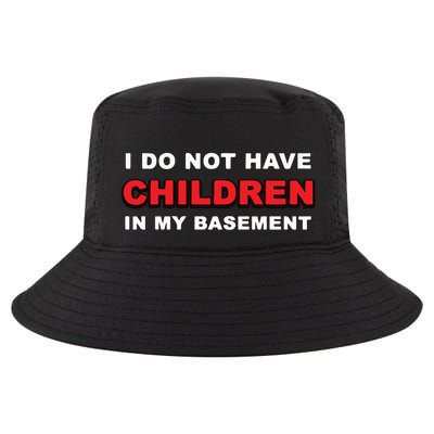I Do Not Have Children In My Basement Cool Comfort Performance Bucket Hat