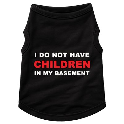 I Do Not Have Children In My Basement Doggie Tank