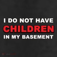 I Do Not Have Children In My Basement 25L Jumbo Tote