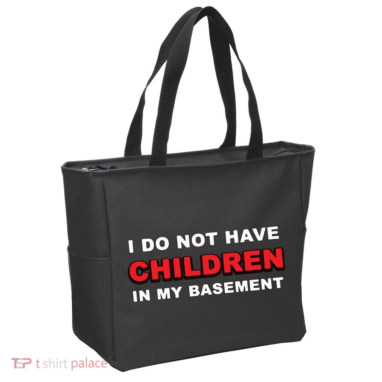 I Do Not Have Children In My Basement Zip Tote Bag