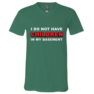 I Do Not Have Children In My Basement V-Neck T-Shirt