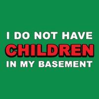 I Do Not Have Children In My Basement Button