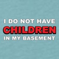 I Do Not Have Children In My Basement Sueded Cloud Jersey T-Shirt