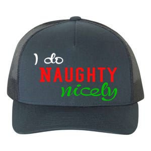 I Do Naughty Nicely Xmas Design Gift Yupoong Adult 5-Panel Trucker Hat