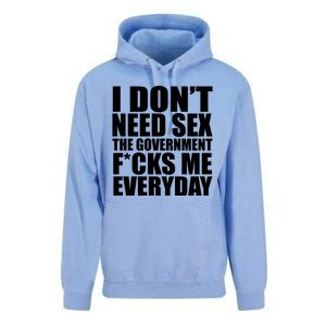 I Dont Need Sex The Goverment Fucks Me Everyday Funny Unisex Surf Hoodie