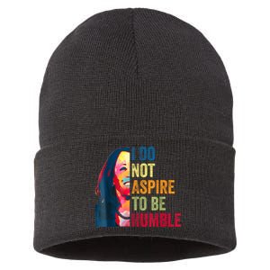 I Do Not Aspire To Be Humble Saying Quote Kamala Harris Sustainable Knit Beanie