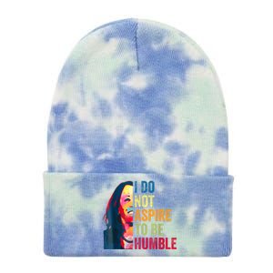 I Do Not Aspire To Be Humble Saying Quote Kamala Harris Tie Dye 12in Knit Beanie