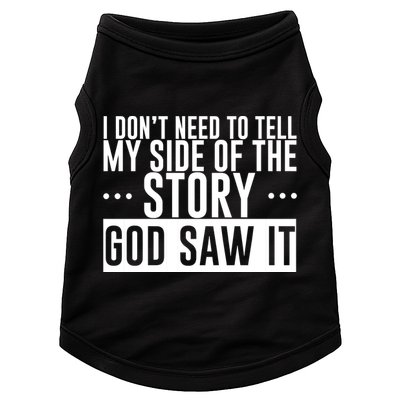 I Don't Need To Tell My Side Of The Story, God Saw It Doggie Tank
