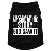 I Don't Need To Tell My Side Of The Story, God Saw It Doggie Tank